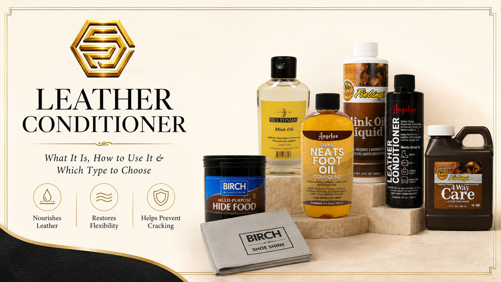 What Is Leather Conditioner? How to Use It & Which Type to Choose